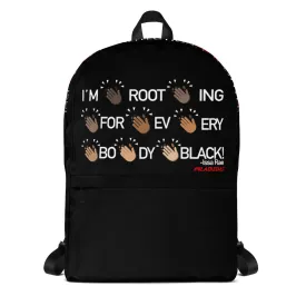 I'M ROOTING FOR EVERYBODY BLACK BACKPACK